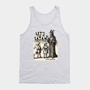 Let's Talk To Satan Tank Top